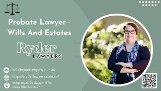 Wills And Estate Lawyer Brisbane With Ryder Lawyers In Logan