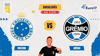 Cruzeiro x Grêmio | AO VIVO | Campeonato Brasileiro 2024 | Rádio Craque Neto