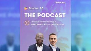 Episode 82 - A Positive Imprint: Building a Visionary Firm with Amyr Rocha Lima