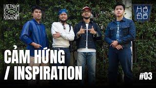 [VNRD] CẢM HỨNG - INSPIRATION |HỒ ĐỒ PODCAST EP. 03