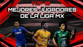 TOP!10 MEJORES JUGADORES de la LIGA MX 2020!