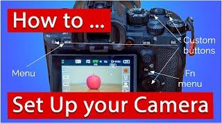 A logical way to set up your camera