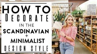 INTERIOR DESIGN | Tips to Decorate in the SCANDINAVIAN + MINIMALIST DESIGN STYLE