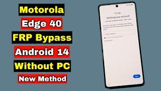 Motorola Edge 40 Android 14 FRP Bypass Without PC | Motorola Edge 40 FRP Unlock Google Account Lock