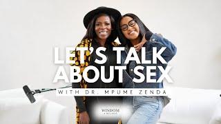 Let's talk about Sex with Dr. Mpume Zenda