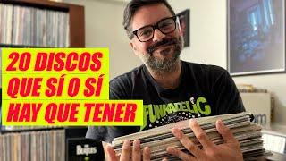 20 discos que sí o sí hay que tener