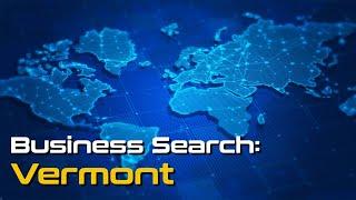 Vermont Secretary of State Business Search Guide 2024