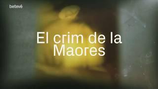 El crim de la Maores | Les Flors del Mal | betevé