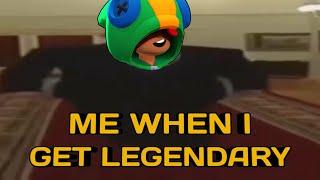 When I get a Legendary..