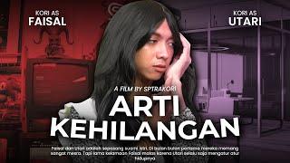 [DRAMA] ARTI KEHILANGAN