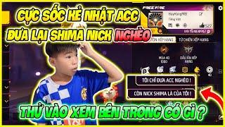 Bé Lâm Cực Sốc Kẻ Nhặt Acc Đưa Lại Shima Nick Nghèo, Thử Vào Xem Có Gì ???