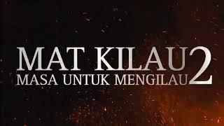 Mat Kilau 2: Masa Untuk Mengilau