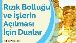 Rızık Bolluğu ve İşlerin Açılması İçin Dualar | Kayıp Dualar