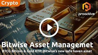 Bitwise’s Bradley Duke on the BTCG ETP: gold & Bitcoin combined