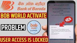 Bob world user access of is locked please deregister using following alternative channels problem