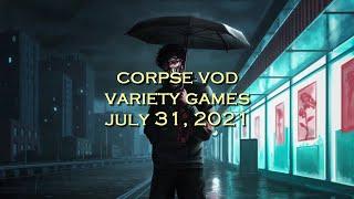 Corpse Husband - VARIETY GAMES with Valkyrae, Sykkuno, and Pokimane (JUL 31, 2021)