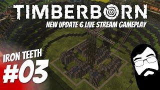 Timberborn Update 6 LIVE! How are we going to fix this? Timberborn Update 6 Iron Teeth Episode 03