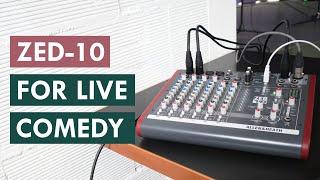 How I use the Allen & Heath ZED-10 mixer at live comedy shows