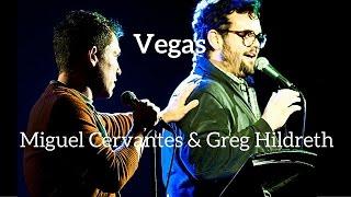 Greg Hildreth & Miguel Cervantes - "Vegas" by Kerrigan-Lowdermilk