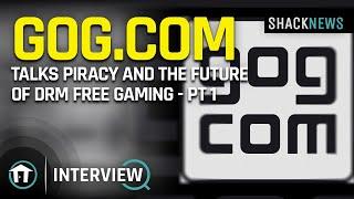 GOG Talks Piracy and The Future of DRM Free Gaming - Pt 1