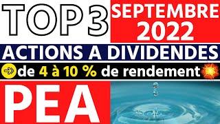 TOP 3 actions à DIVIDENDE SEPTEMBRE 2022 - Jusqu'à 10 % de rendement dans le PEA- Investir en bourse