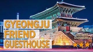 Gyeongju Friend Guesthouse hotel review | Hotels in Gyeongju | Korean Hotels