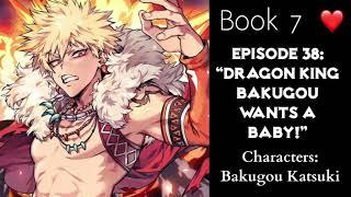 (Bakugou Katsuki X Listener) ROLEPLAY “Dragon King Bakugou Wants a Baby!"