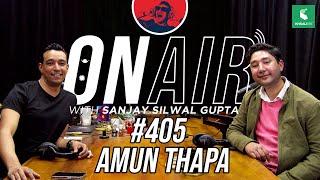 On Air With Sanjay #405 - Amun Thapa