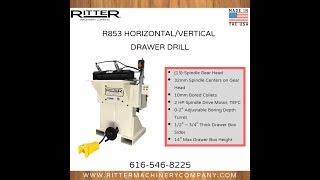 Ritter Machinery | R853 Horizontal/Vertical Drawer Drill