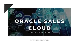 Oracle Sales Cloud Online Training By Proexcellency