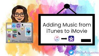 Adding Music from your iTunes to iMovie