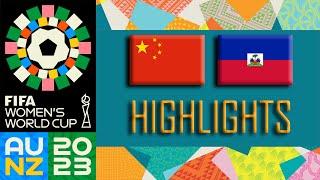 China vs Haiti Extended Highlights | FIFA Women's World Cup 2023