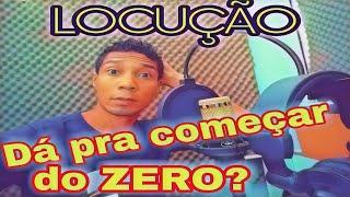 #GanheDinheiroComLocução Como começar na LOCUÇÃO do ABSOLUTO ZERO e sem DINHEIRO?