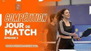 Jour de Match - Épisode 3 : Open d'Hiver de Pickleball | FFT