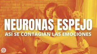 NEURONAS ESPEJO y empatía: así se contagian las EMOCIONES