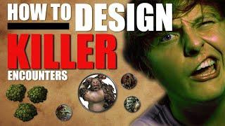 How to Design KILLER Encounters | DM Advice