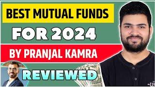 Best Mutual Funds for 2024 by Pranjal Kamra Reviewed | Best Mutual Funds Review