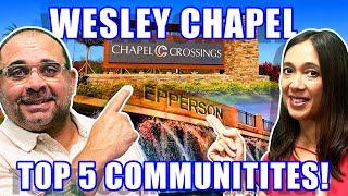 INSIDER'S GUIDE: Wesley Chapel's Top 5 Communities UNVEILED | Tampa Florida Realtors