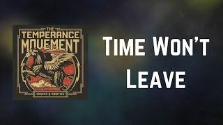 The Temperance Movement - Time Won't Leave (Lyrics)