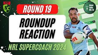 ROUND 19 ROUNDUP REACTION | LIVE STREAM | NRL SuperCoach 2024