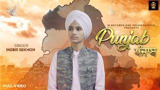 Official Video Punjab I Singer Inder Sekhon I Lyrics Sukh Gill I IR Records & Indian Ramesh Presents