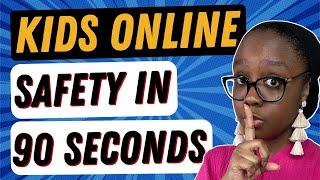 Kids online safety for parents in 90 seconds (2022)