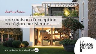 La Maison France 5 - Une villa d'exception en région parisienne.