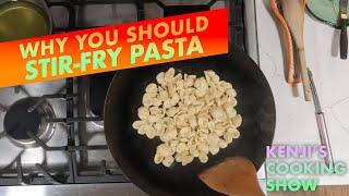 Day-Old Pasta Makes a Great Stir-Fry | Kenji's Cooking Show
