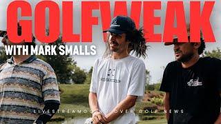 Golf Weak LIVE | Ep. 6