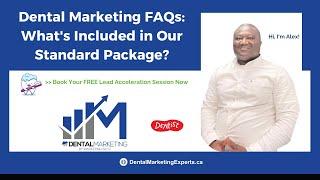 Alex Bangura | Dental Marketing FAQs: What’s Included in Our Standard Package?