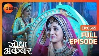 Jodha Akbar | Full Ep 564 | Jalaluddin Mohammad Akbar, Jodha Bai, Ruqaiya Sultan Begum | Zee TV