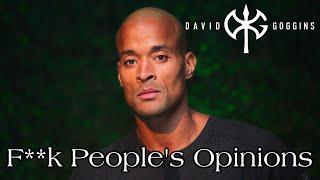 David Goggins - Stop Caring What People Think