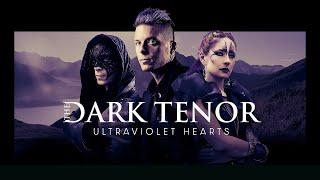 THE DARK TENOR - Ultraviolet Hearts [Official Music Video]