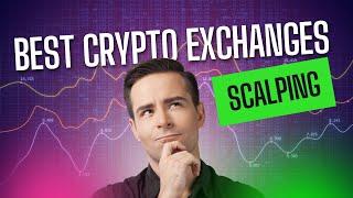 Best Crypto Exchanges for Scalping